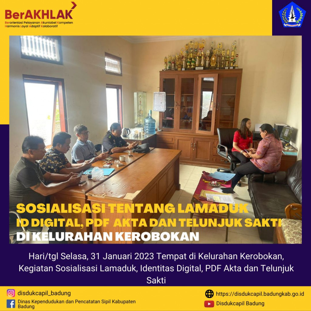 SOSIALISASI TENTANG LAMADUK ID DIGITAL, PDF AKTA DAN TELUNJUK SAKTI DIKELURAHAN KEROBOKAN